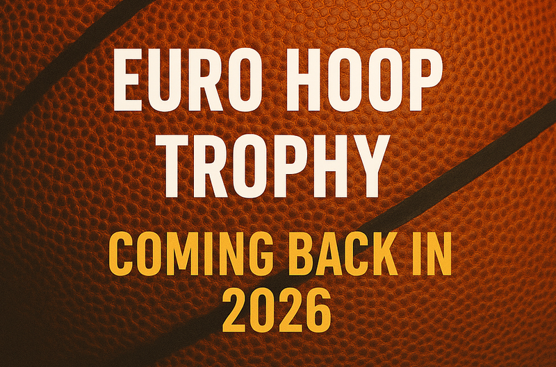 Euro Hoop Trophy – See you in 2026