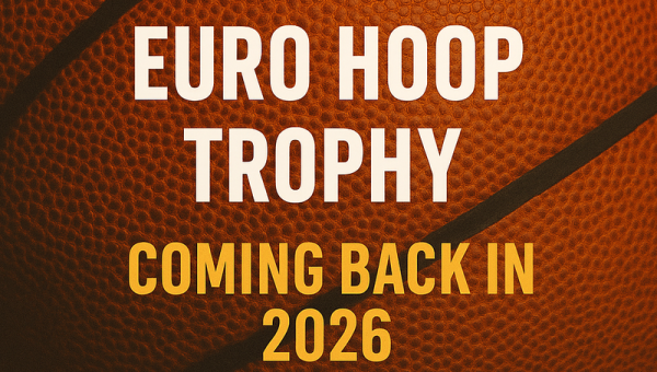 Euro Hoop Trophy – See you in 2026